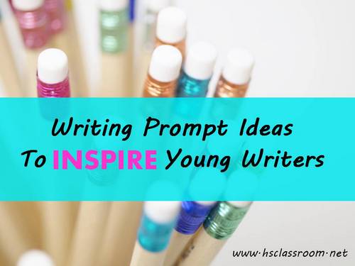 Writing Prompt Ideas to Inspire Young Writers