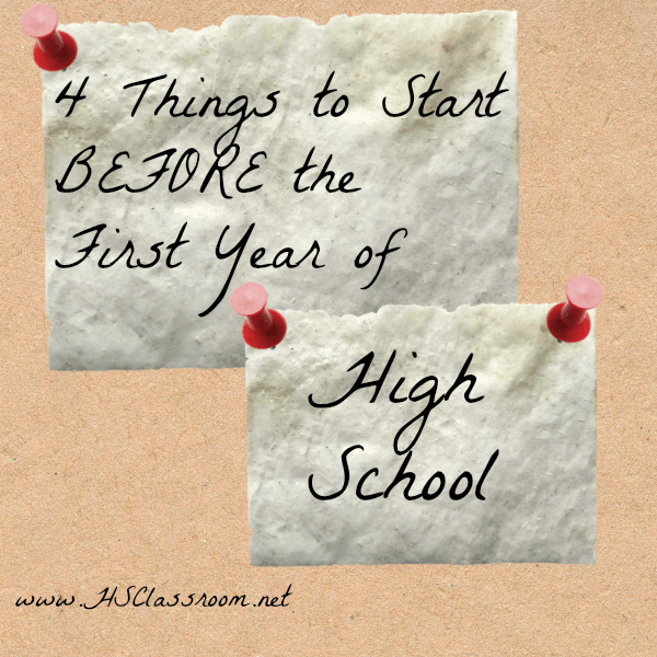 4 Things to Start the Year BEFORE the First Year of High School - www.HSClassroom.net