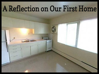 A Reflection on Our First Home