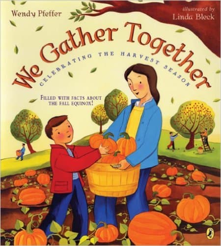 We Gather Together (a book about the Harvest Season and the Fall Equinox)