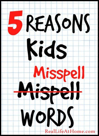 Spelling Help: 5 Reasons Kids Misspell Words - There are many reasons kids misspell words, but here are five main reasons. Learn more about them to help guide your spelling instruction.