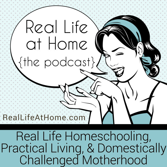 Real Life At Home Podcast