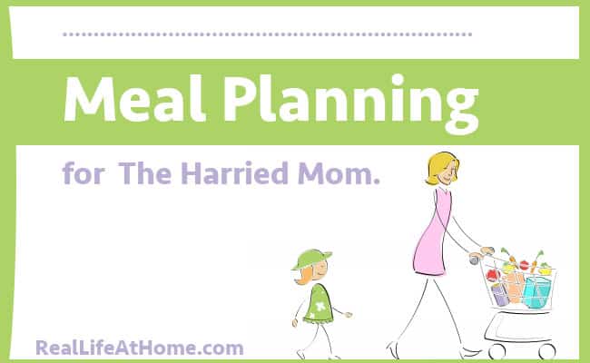 Step by Step Meal Planning Tips and Ideas For Busy Families