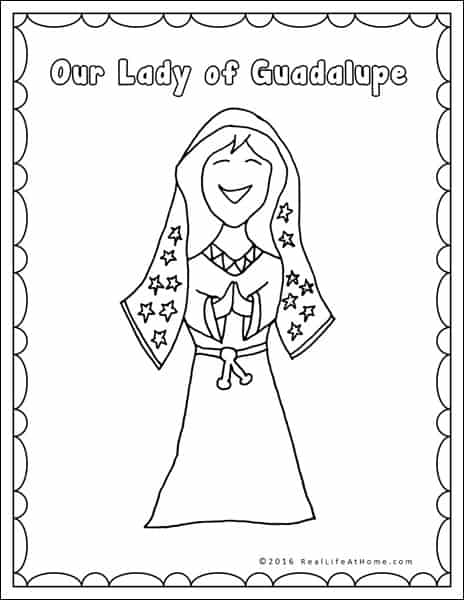 Our Lady of Guadalupe Coloring Page - Part of the Our Lady of Guadalupe and St. Juan Diego Printables Packet from Real Life at Home