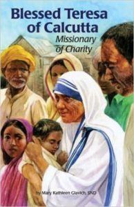 Blessed Teresa of Calcutta: Missionary of Charity