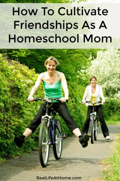 Learn why it is important to cultivate relationships as a homeschool mom. Get ideas & tips on how you can improve your well-being through friendship. | Real Life at Home