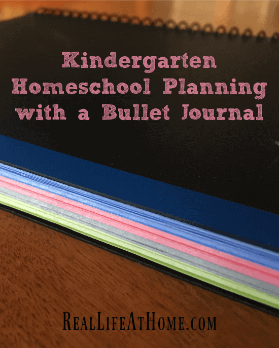 Keep it simple and do your kindergarten homeschool planning with a bullet journal! | Real Life at Home
