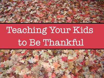 Teaching-Your-Kids-to-Be-Thankful