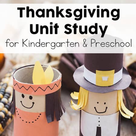 Thanksgiving Unit Study for Preschool and Kindergarten