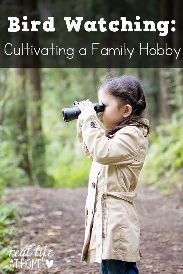 Bird watching and identification is an ideal family hobby that everyone can enjoy. Here are a few tips for developing the birding habit in your own family. | Real Life at Home