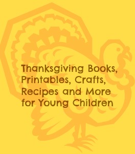 Thanksgiving Books, Crafts, Printables, Recipes, and More for Preschool and Kindergarten