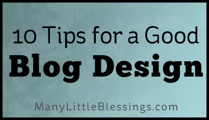 10 Tips for Good Blog Design