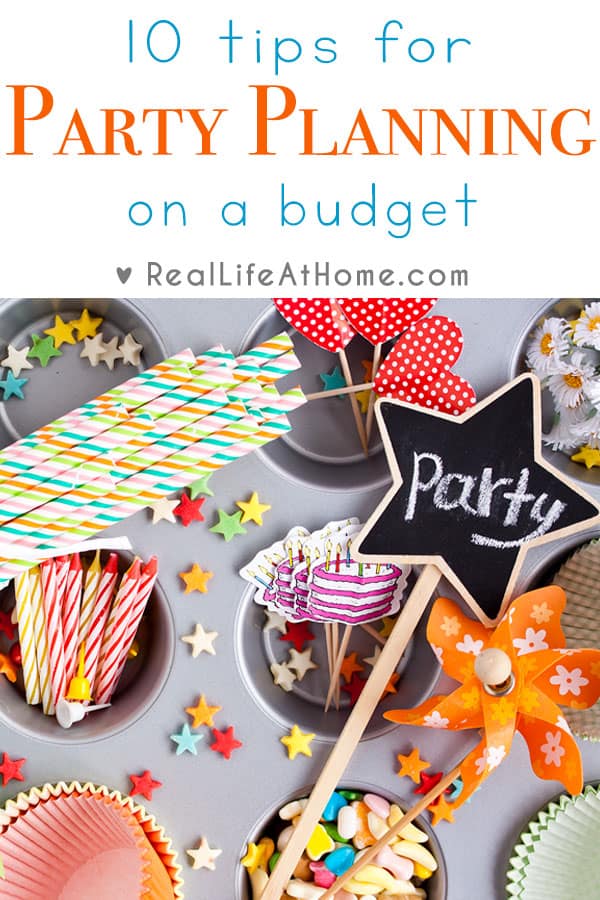 Want to throw a party, but can't afford the expense of it? Here are ten tips to help you with party planning on a budget. | Real Life at Home
