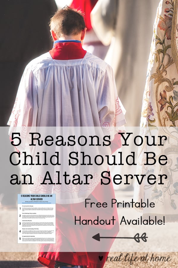 5 Reasons Your Child Should be an Altar Server: A reflection from a mother of five on why she enjoys having her children serve and why it's an important role for them to do. This post also includes a free downloadable handout of "5 Reasons Your Child Should be an Altar Server" that may be used in parishes for educational purposes.