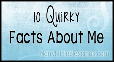 10 Quirky Facts about Me