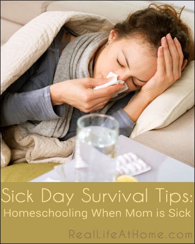 Sick Day Survival Tips: Homeschooling When Mom is Sick
