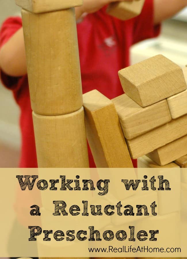 Working with a Reluctant Preschooler - www.RealLifeAtHome.com