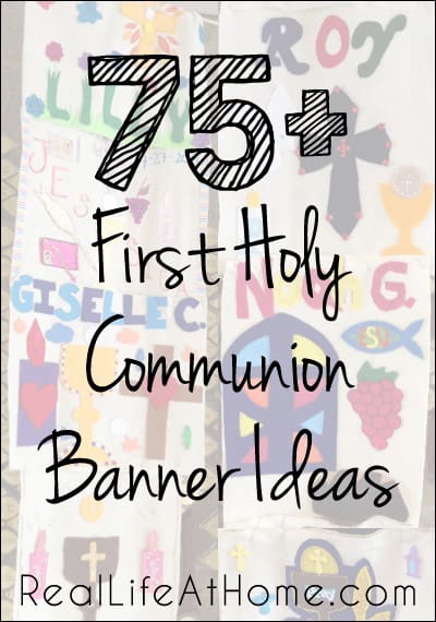 75+ Design Ideas for First Communion Banners (Plus Links to Other First Communion Resources) | Real Life at Home