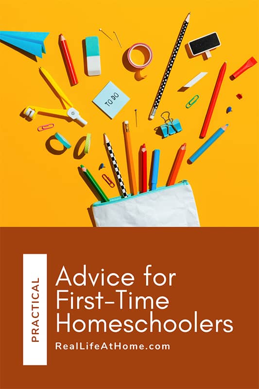 Practical Advice for First-Time Homeschoolers