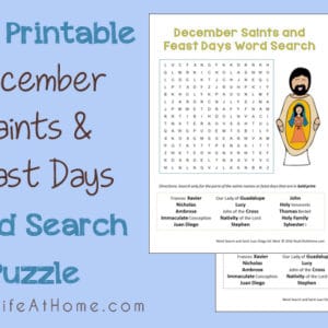 Looking for a fun, low key activity to learn about Catholic saints and feast days in December? This free printable December Saints and Feast Days Word Search is a perfect easy activity!