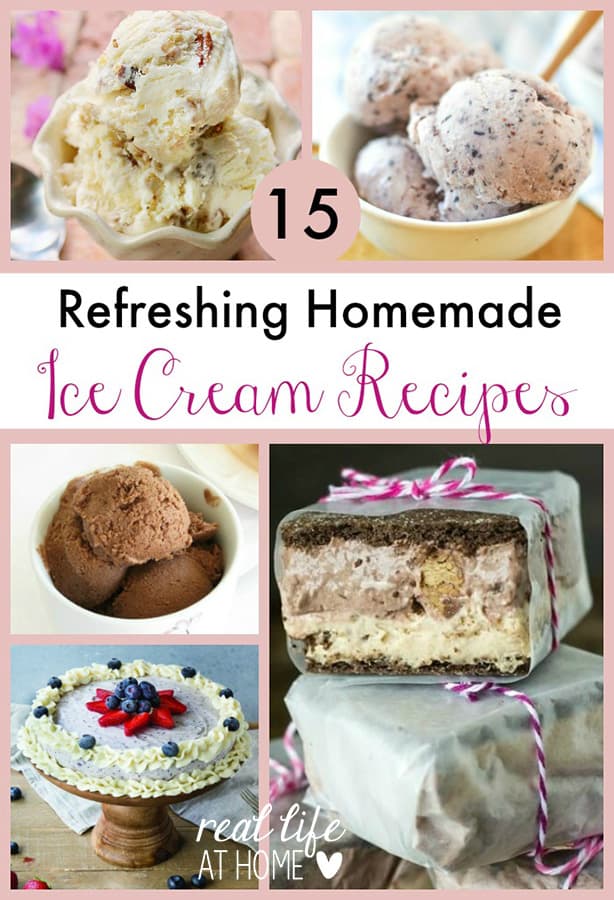 Want to cool off this summer and make family memories at the same time? Here are 15 refreshing homemade ice cream recipes that will be perfect for you! | Real Life at Home