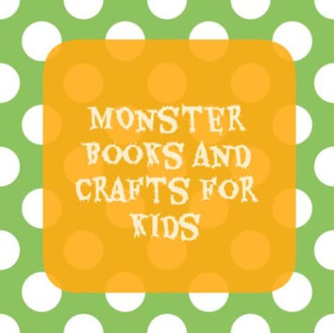 Monster Books, Crafts, and Activities for Kids