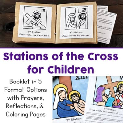 Printable Stations of the Cross for Kids (Coloring, Reflections, and Prayers for Children)