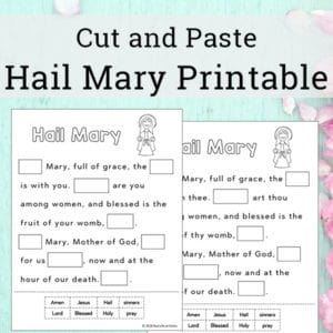 Free printable cut and paste Hail Mary prayer activity featuring two versions of the Hail Mary prayer, including the traditional and a modern Hail Mary. #CatholicPrintables #CatholicWorksheets
