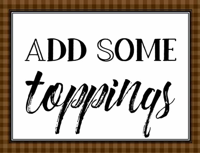 Free Printable "Add Some Toppings" Sign for a Hot Chocolate Buffet (Part of a Free Set)